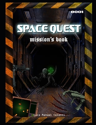 Space Quest: mission book 001 by Calenti de la Vega, Luis Manuel