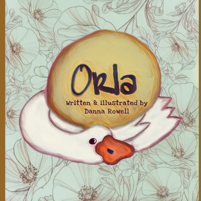 Orla by Rowell, Danna