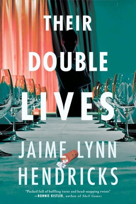 Their Double Lives by Hendricks, Jaime Lynn