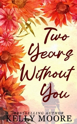 Two Years Without You: Slow Burn Romance by Genova, Kerry