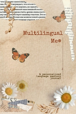 Multilingual Me - A Personalized Language Mastery Journal by Cruz, Samantha S.