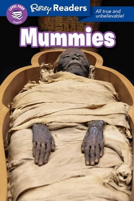 Ripley Readers Level4 Mummies by Believe It or Not!, Ripley's