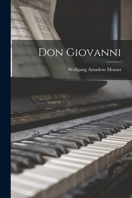 Don Giovanni by Mozart, Wolfgang Amadeus