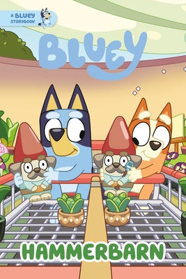 Hammerbarn: A Bluey Storybook by Penguin Young Readers Licenses