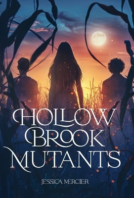 Hollow Brook Mutants by Mercier, Jessica