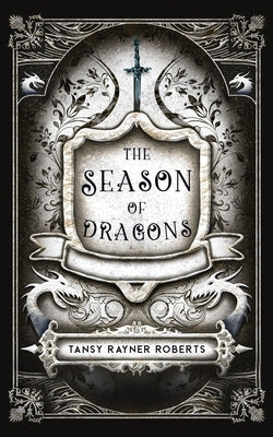 The Season of Dragons by Roberts, Tansy Rayner