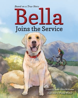 Bella Joins the Service by Williams, Julie Ellis