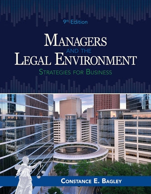 Managers and the Legal Environment: Strategies for Business [With eBook] by Bagley, Constance E.