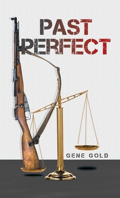 Past Perfect by Gold, Gene