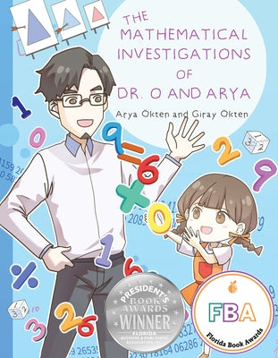 The Mathematical Investigations of Dr. O and Arya by Ökten, Arya