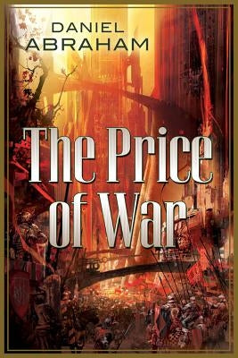 The Price of War: An Autumn War, the Price of Spring by Abraham, Daniel