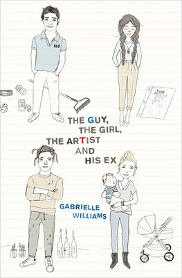 The Guy, the Girl, the Artist and His Ex by Williams, Gabrielle