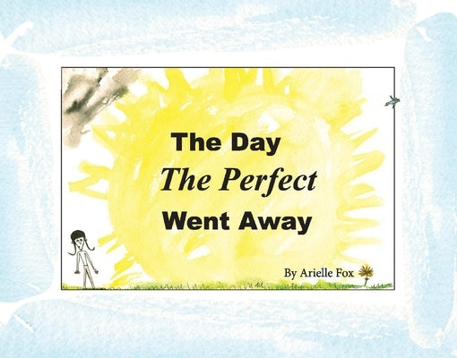 The Day the Perfect Went Away by Fox, Arielle