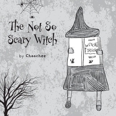 The Not So Scary Witch by Chaachee