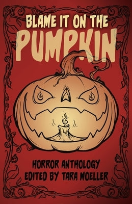 Blame it on the Pumpkin by Kinney, Pamela K.