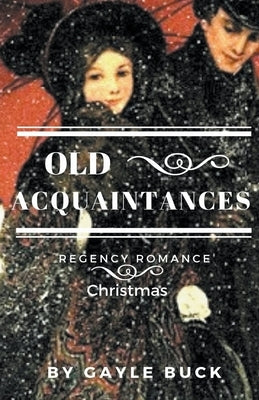 Old Acquaintances by Buck, Gayle