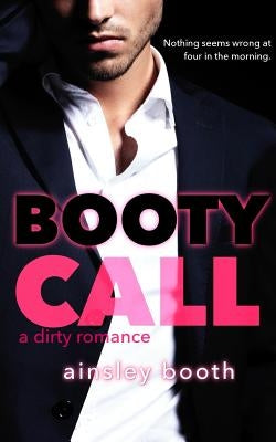 Booty Call by Booth, Ainsley