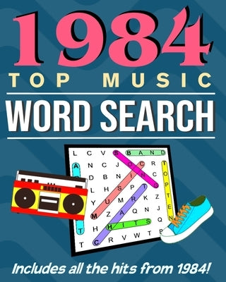 1984 Top Music Word Search: 100 Puzzles Count down all the hits from 1984 with over 3200 words by Press, Wander Light