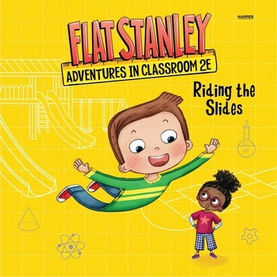 Flat Stanley's Adventures in Classroom 2e #2: Riding the Slides by Brown, Jeff