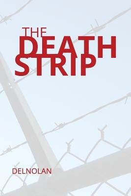 The Death Strip by Delnolan