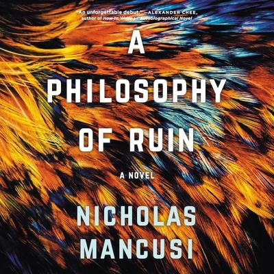 A Philosophy of Ruin by Mancusi, Nicholas