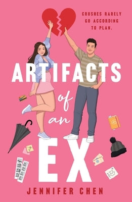 Artifacts of an Ex by Chen, Jennifer