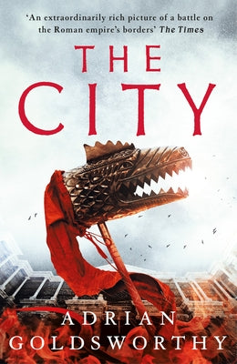 The City: Volume 2 by Goldsworthy, Adrian