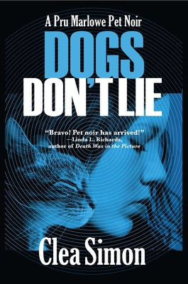 Dogs Don't Lie: A Pru Marlowe Pet Noir by Simon, Clea