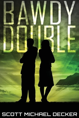 Bawdy Double by Decker, Scott Michael