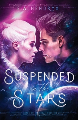 Suspended in the Stars by Hendryx, E. A.