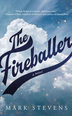 The Fireballer by Stevens, Mark