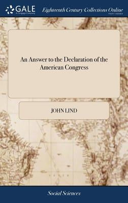 An Answer to the Declaration of the American Congress by Lind, John