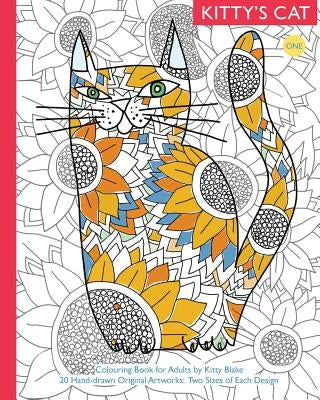 Kitty's Cat: Book One: Colouring Book for Adults: Twenty Patterned, Paper Cats. Essential in Any Colouring Book for Grown-ups Colle by Blake, Kitty