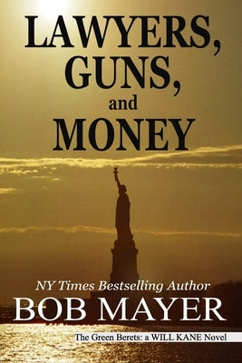 Lawyers, Guns and Money by Mayer, Bob