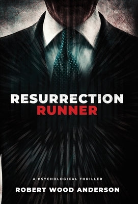 Resurrection Runner: A Steven Popoford Psychological Spy Thriller by Anderson, Robert Wood