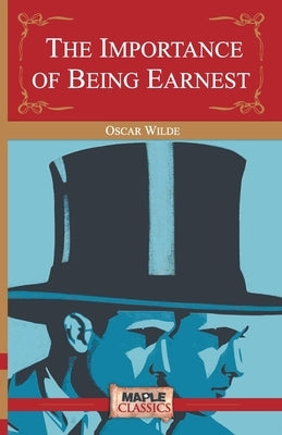 The Importance of Being Earnest by Wilde, Oscar