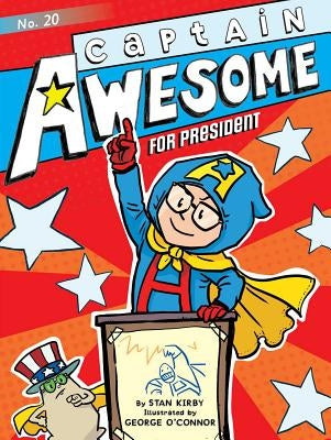 Captain Awesome for President by Kirby, Stan