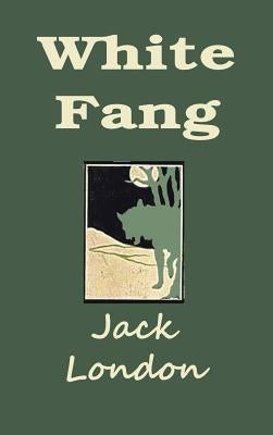 White Fang by London, Jack