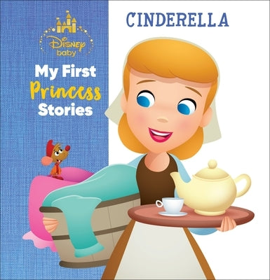 Disney Baby My First Princess Stories Cinderella by DesChamps, Nicola