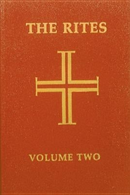 The Rites of the Catholic Church: Volume Two: Volume 2 by Various