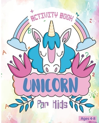 Unicorn Activity Book For Kids Ages 4-8: Fun Unicorn Activity Book Featuring Coloring Pages, Mazes and Sudoku Puzzles by Publish, Nooga