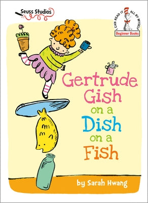 Gertrude Gish on a Dish on a Fish by Hwang, Sarah