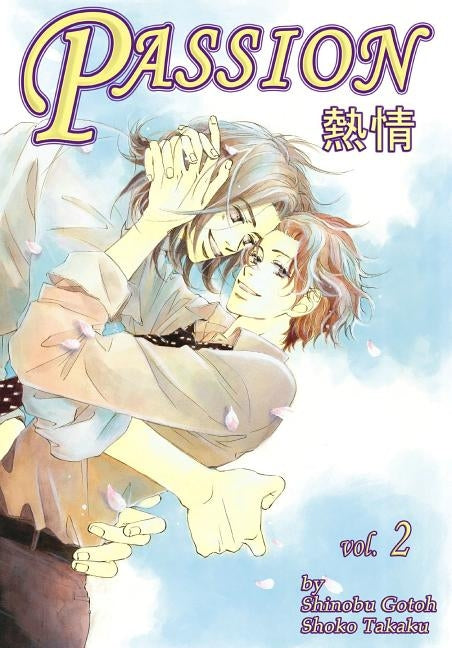 Passion Volume 2 (Yaoi) by Gotoh, Shinobu