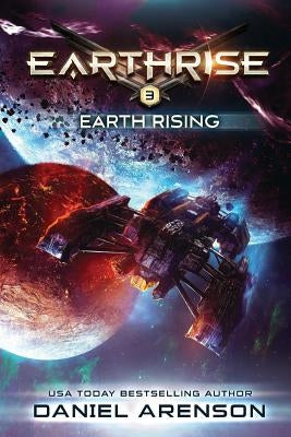 Earth Rising: Earthrise Book 3 by Arenson, Daniel