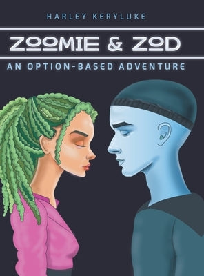 Zoomie & Zod: An Option-Based Adventure by Keryluke, Harley