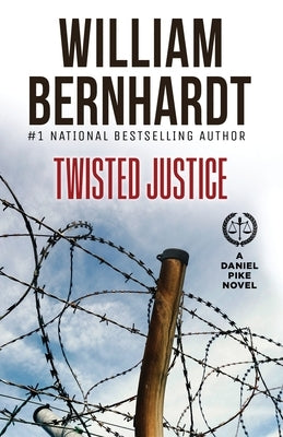 Twisted Justice by Bernhardt, William