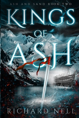 Kings of Ash by Nell, Richard