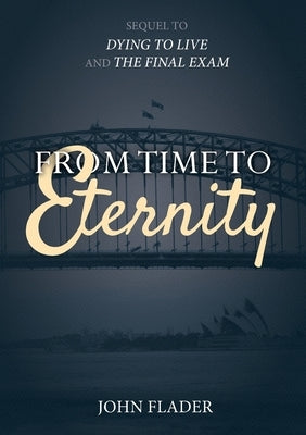 From Time to Eternity by Flader, John