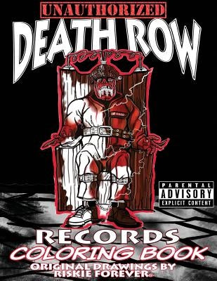 Unauthorized Death Row Records Coloring Book by Forever, Riskie