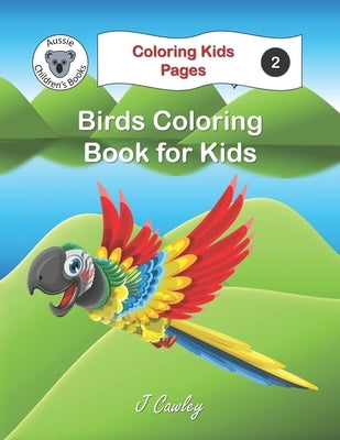 Birds Coloring Book for Kids by Cawley, J.